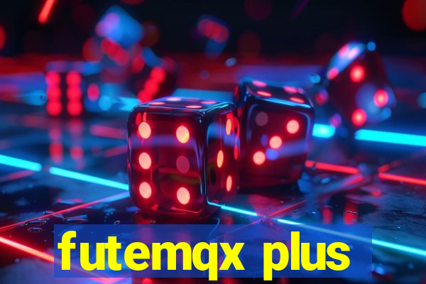 futemqx plus